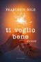 Ti Voglio Bene #Poesie