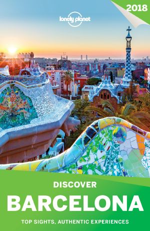 Lonely Planet Discover Barcelona 2018