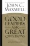 Good Leaders Ask Great Questions · Your Foundation for Successful Leadership