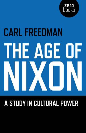 The Age of Nixon · A Study in Cultural Power