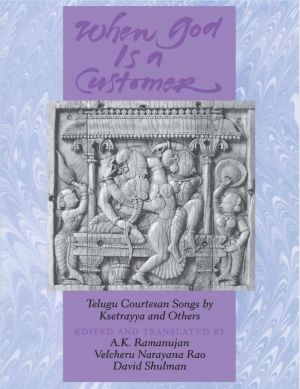 When God is a Customer - Telugu Courtesan Songs by Ksetrayya and Others