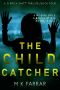 The Child Catcher (A DI Erica Swift Thriller Book 4)