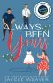 Always Been Yours (Something Borrowed Collection Book 1)