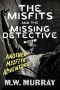 The Misfits and the Missing Detective