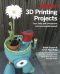 Make - 3D Printing Projects