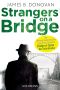 Strangers On A Bridge · Hintergrundgeschichte zum Film 'Bridge of Spies'