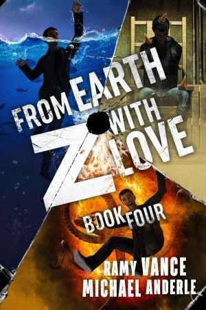 From Earth Z With Love (Die Again to Save the World Book 4)