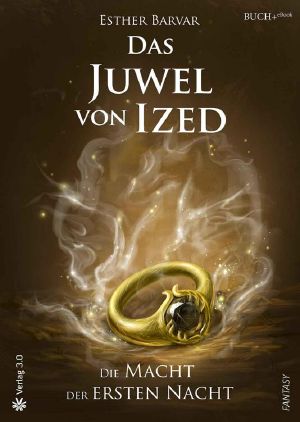 Das Juwel von Ized · Die Macht der ersten Nacht