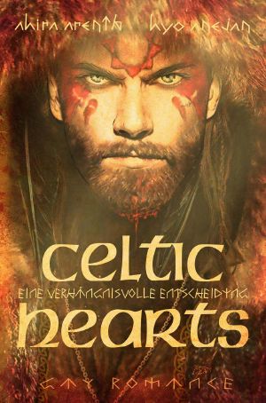 Celtic Hearts - Eine verhängnisvolle Entscheidung: Gay Romance (German Edition)