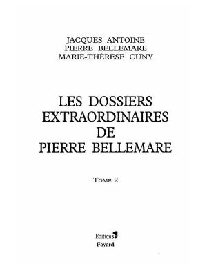 Les Dossiers Extraordinaires De Pierre Bellemare