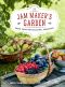 The Jam Maker's Garden