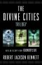 The Divine Cities Trilogy · City of Stairs, City of Blades, and City of Miracles, With an Excerpt From Foundryside