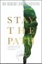 Stay the Path · Navigating the Challenges and Wonder of Life, Love, and Leadership