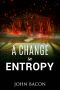 A Change in Entropy (Entropy Series Book 1)