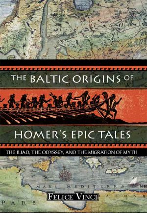 The Baltic Origins of Homer's Epic Tales