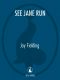 See Jane Run