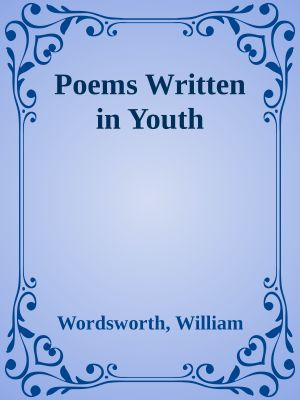 Poems Written in Youth