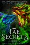 Fae Secrets: A Paranormal Reverse Harem Story (Stolen by Shadow Beasts)