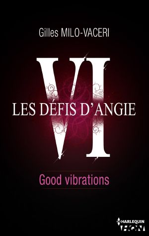 Les Défis D'Angie 6 - Good Vibrations