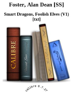 Smart Dragons, Foolish Elves