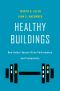 Healthy Buildings, How Indoor Spaces Drive Performance and Productivity