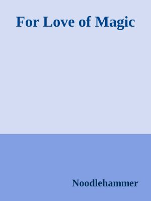 For Love of Magic