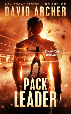 Pack Leader - A Noah Wolf Thriller