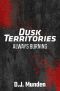 Dusk Territories · Always Burning