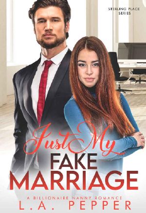 Just My Fake Marriage: A Billionaire Romance (Sterling Place Series Book 5)