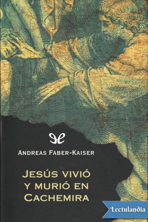 Jesús vivió y murió en Cachemira