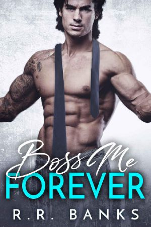 Boss Me Forever (Billionaire Boss Romance Book 4)