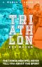 A Woman’s Guide to Triathlon · the Things Men Will Never Tell You About the Sport