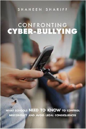 Confronting Cyber-Bullying · What Schools Need to Know to Control Misconduct and Avoid Legal Consequences