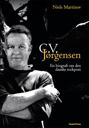 C.V. Jørgensen – En biografi om den danske rockpoet