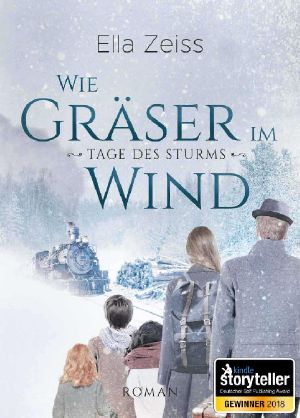 Wie Gräser im Wind · Tage des Sturms (Band 1) (German Edition)