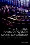 Scottish Political System Since Devolution