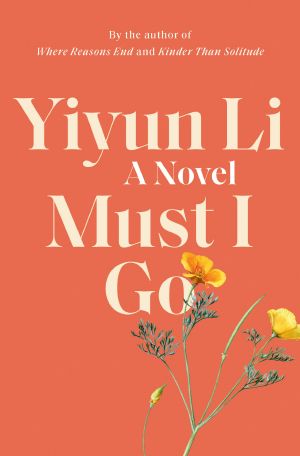 Must I Go, A Novel