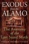 Exodus From the Alamo · The Anatomy of the Last Stand Myth