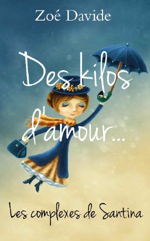 Des kilos d'amour · Les complexes de Santina (French Edition)