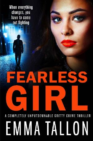 Fearless Girl · A completely unputdownable gritty crime thriller