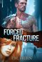 Forced Fracture