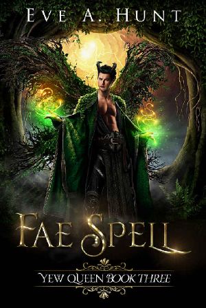 Fae Spell · Yew Queen Book Three