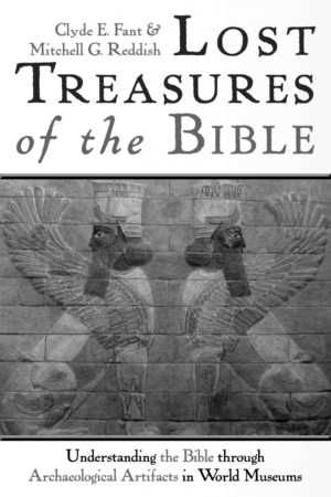 Lost Treasures of the Bible · Understanding the Bible through Archaeological Artifacts in World Museums