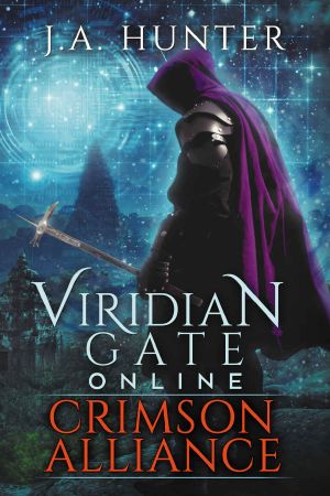 Viridian Gate Online · Crimson Alliance · A litRPG Adventure (The Viridian Gate Archives Book 2)