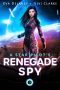 A Star Pilot’s Renegade Spy · A Space Opera Romance