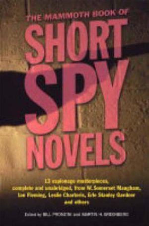 The Mammoth Book of Short Spy Novels (Mammoth Books)