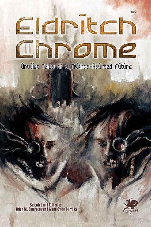 Eldritch Chrome: Unquiet Tales of a Mythos-Haunted Future