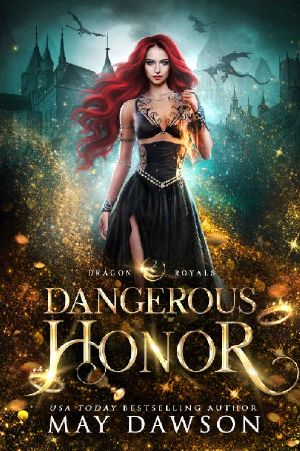 Dangerous Honor (Dragon Royals Book 2)