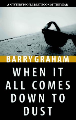 When It All Comes Down to Dust (Phoenix Noir Book 3)