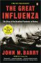 The Great Influenza · the Story of the Deadliest Pandemic in History